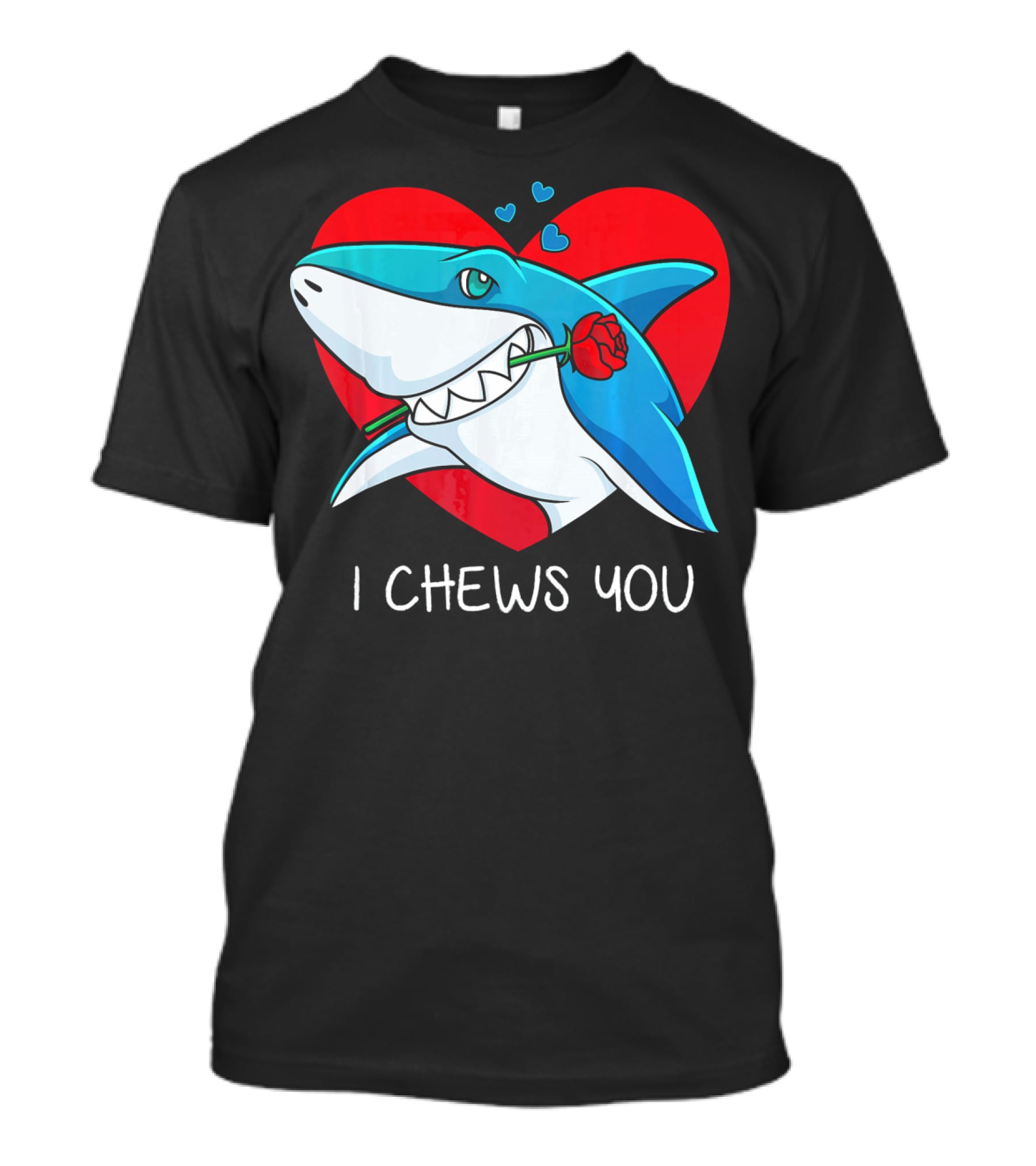 I Chews You Great White Shark Holding Rose In Front Of Heart Valentines T-Shirt