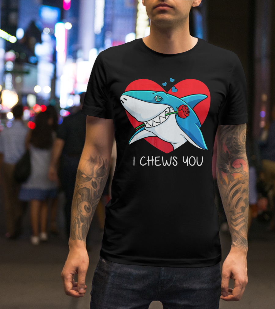 I Chews You Great White Shark Holding Rose In Front Of Heart Valentines T-Shirt
