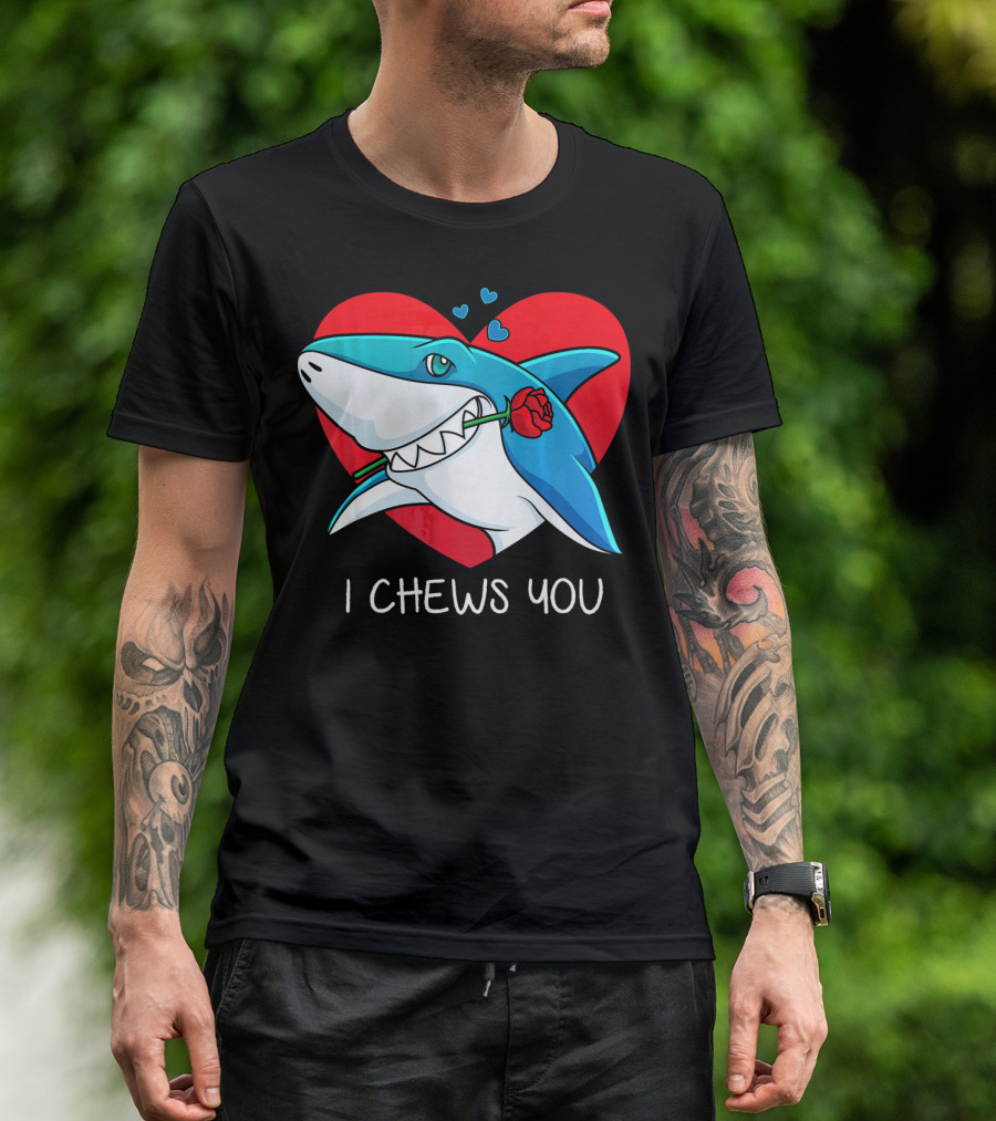 I Chews You Great White Shark Holding Rose In Front Of Heart Valentines T-Shirt
