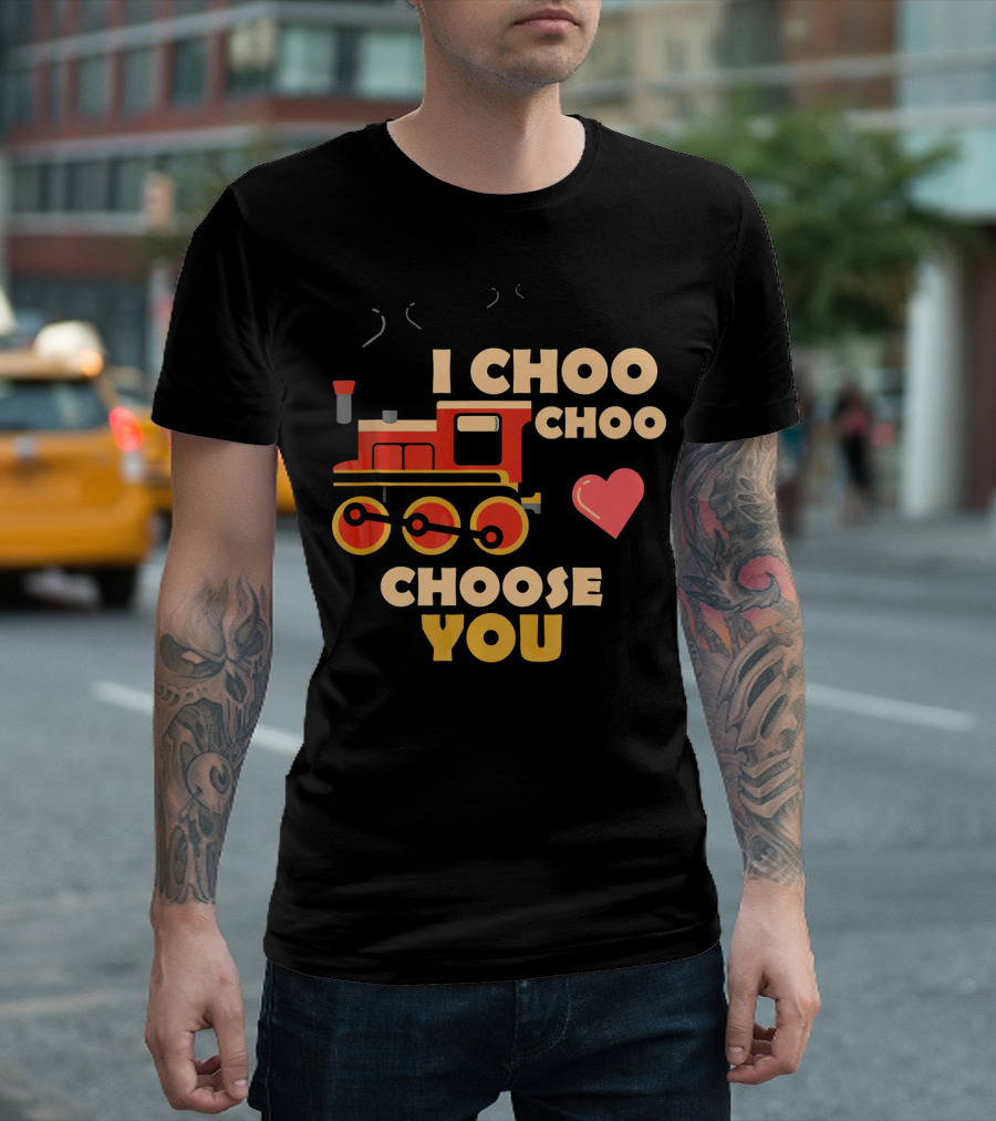 I Choo Choo Choose You Train Valentine Heart T-Shirt