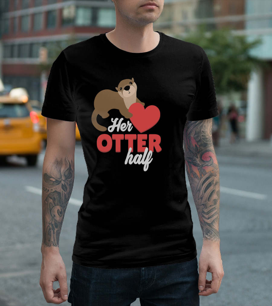 Her Otter Half Cute Valentine Heart T-Shirt