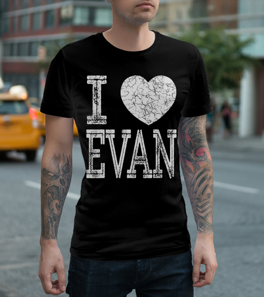 I Love Evan Valentine Boyfriend Son Husband T-Shirt