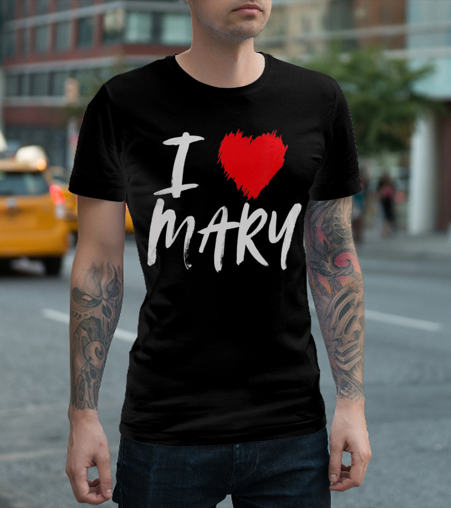 I Love Mary T-Shirt