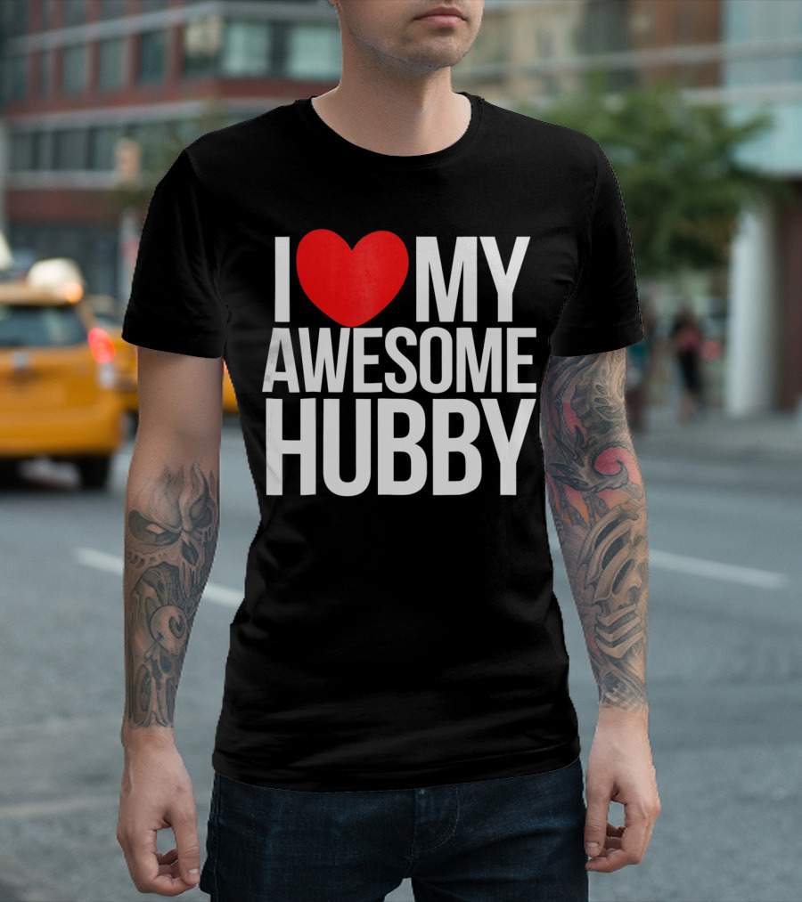 I Love My Awesome Hubby Valentine T-Shirt