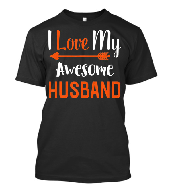 I Love My Awesome Husband Arrow T-Shirt