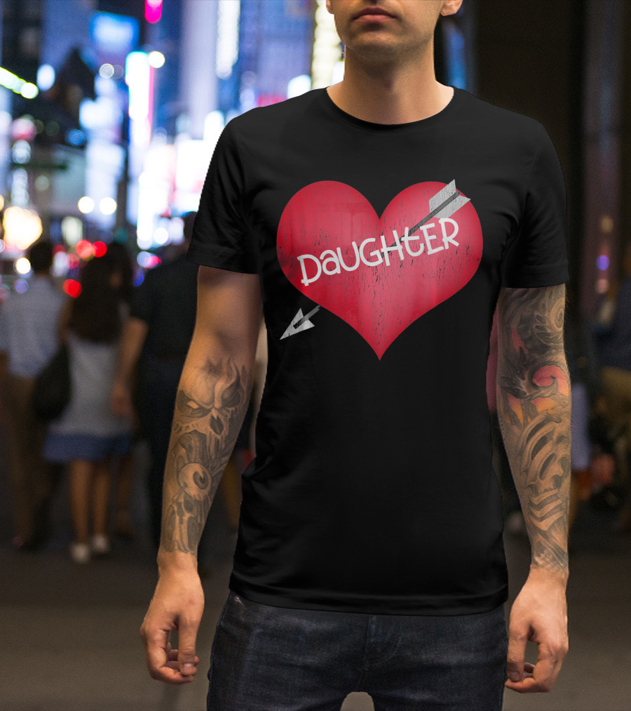 I LOVE MY DAUGHTER Valentine's Day Heart Arrow T-Shirt