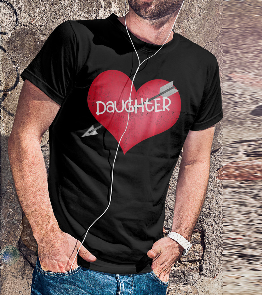 I LOVE MY DAUGHTER Valentine's Day Heart Arrow T-Shirt