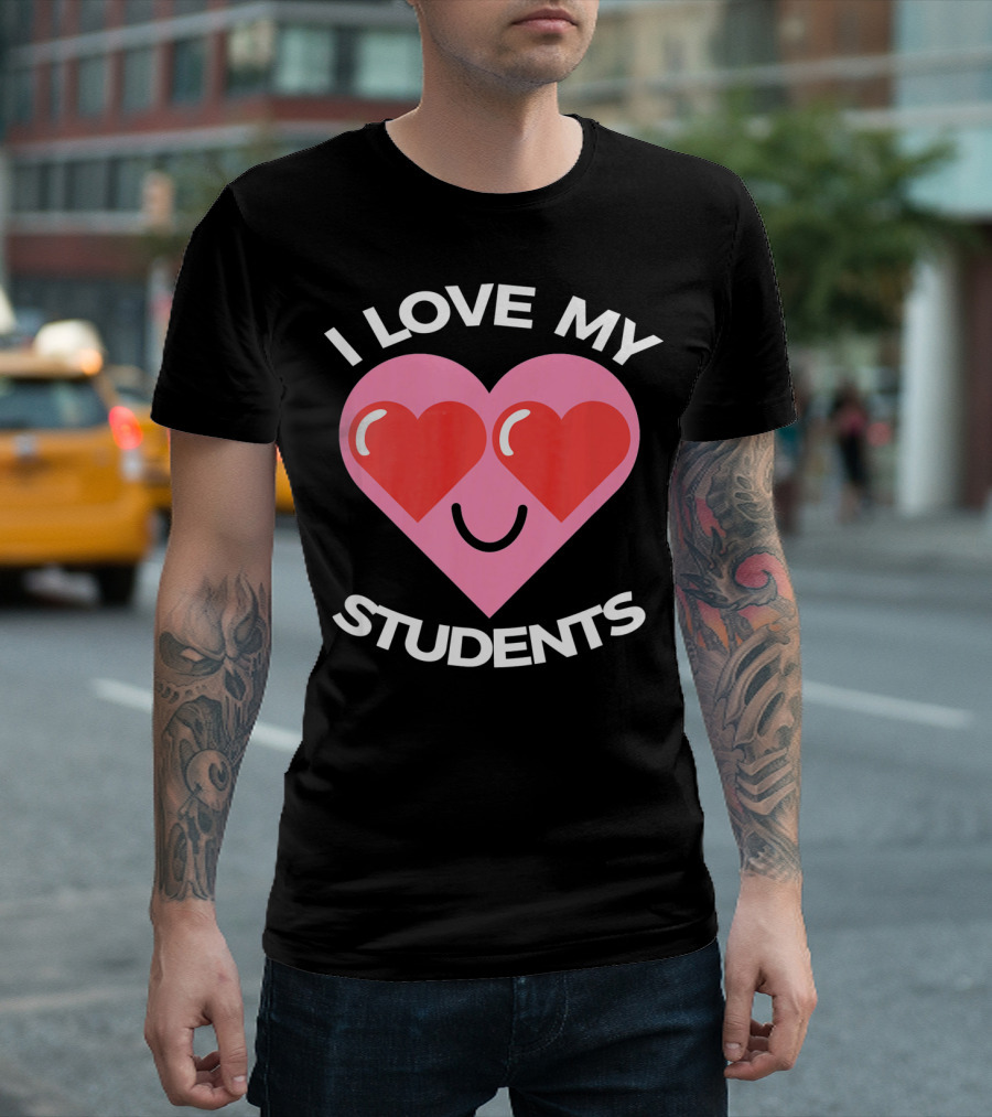 I Love My Students Heart Smiley Face T-Shirt
