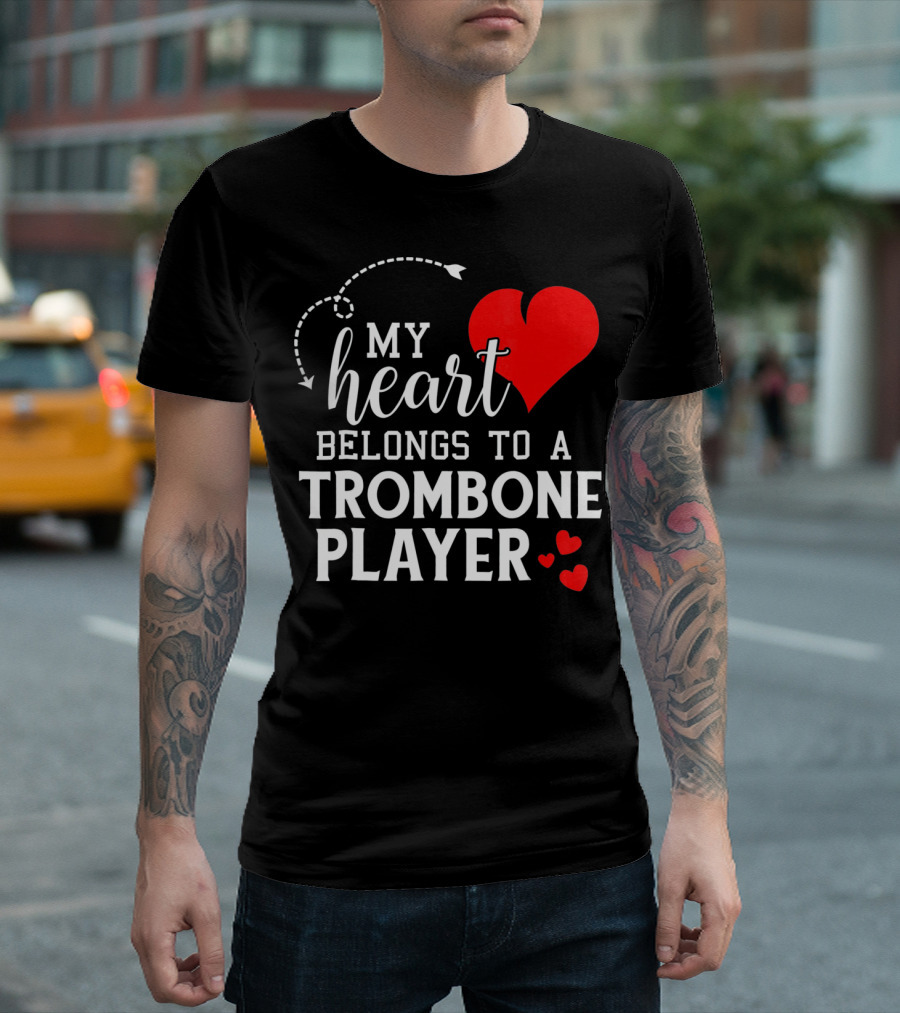 My Heart Belongs to a Trombone Player T-Shirt