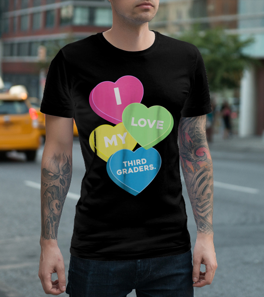 I Love My Third Graders Valentine's Day Hearts T-Shirt