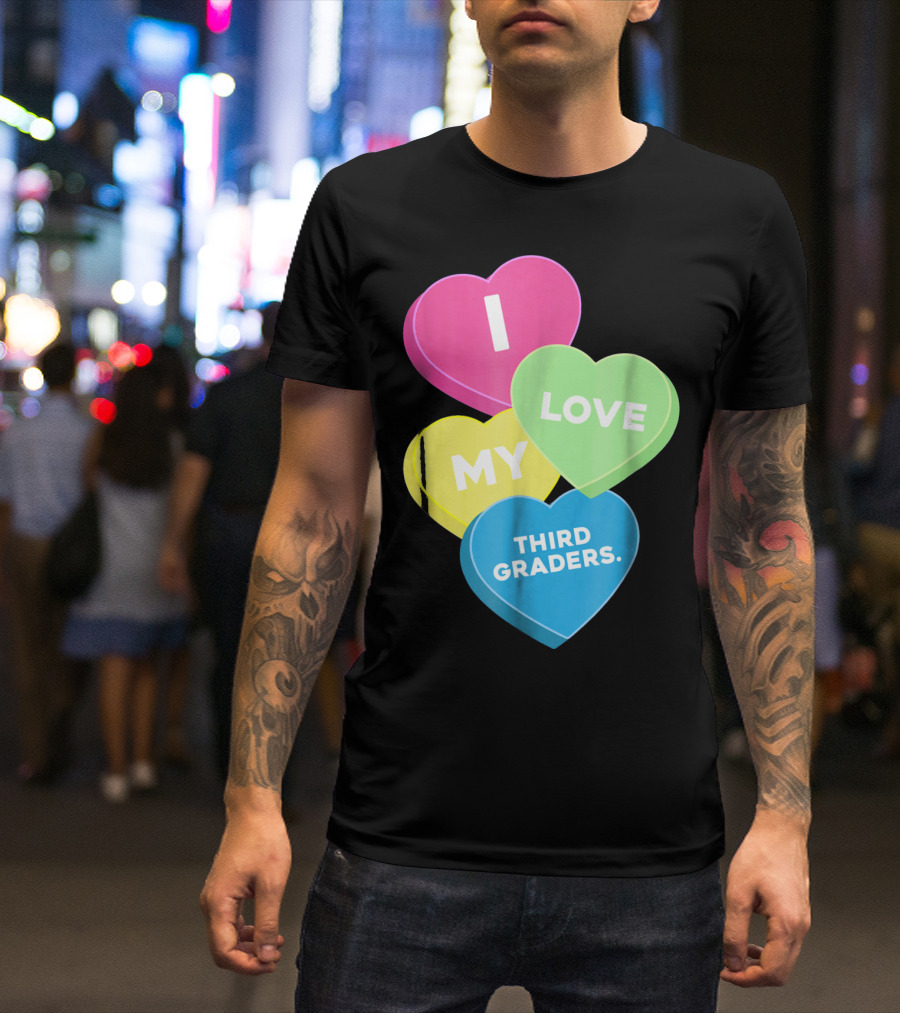 I Love My Third Graders Valentine's Day Hearts T-Shirt