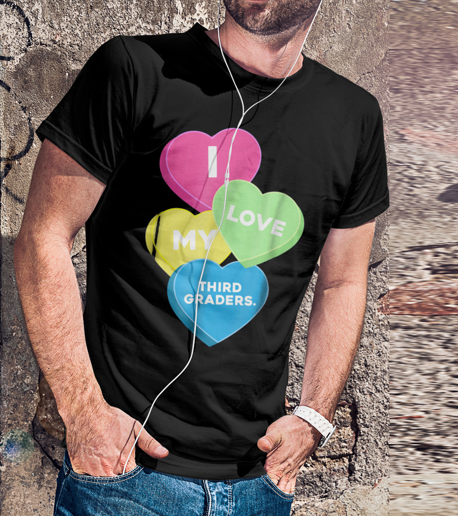 I Love My Third Graders Valentine's Day Hearts T-Shirt