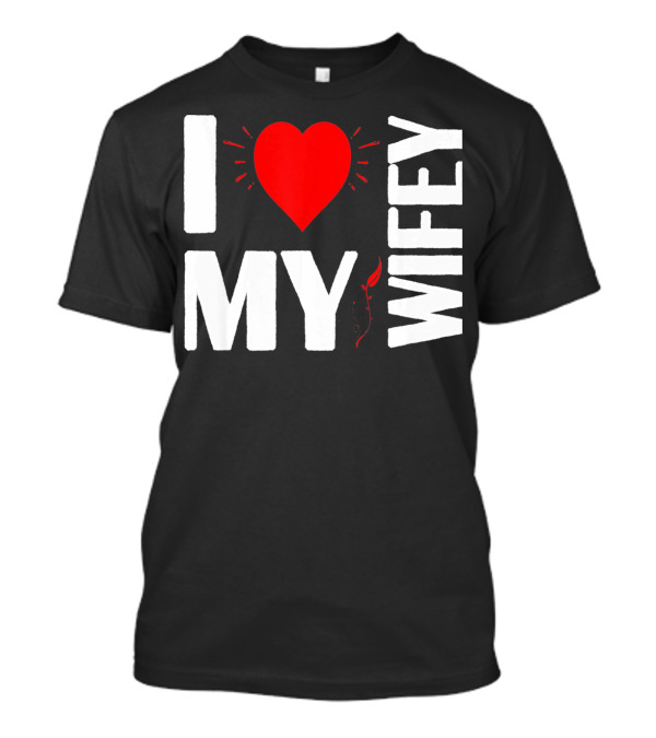 I Love My Wifey Heart Valentine's Day T-Shirt