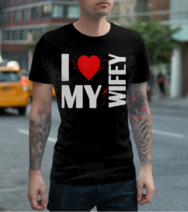 I Love My Wifey Heart Valentine's Day T-Shirt