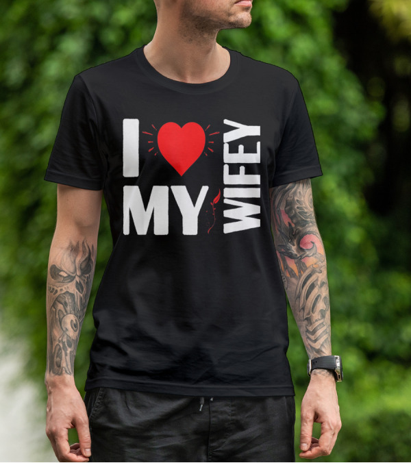 I Love My Wifey Heart Valentine's Day T-Shirt
