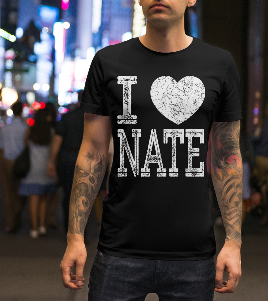 I Love Nate Valentine Boyfriend Son Husb Heart T-Shirt