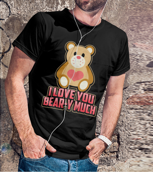 I Love You Bear Y Much Cute Valentine Bear T-Shirt