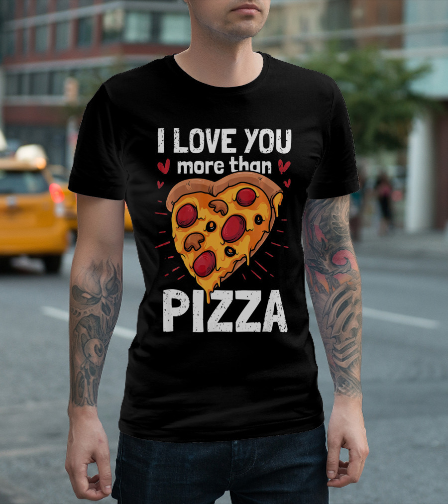I Love You More Than Pizza Valentine Heart Pepperoni Slice T-Shirt