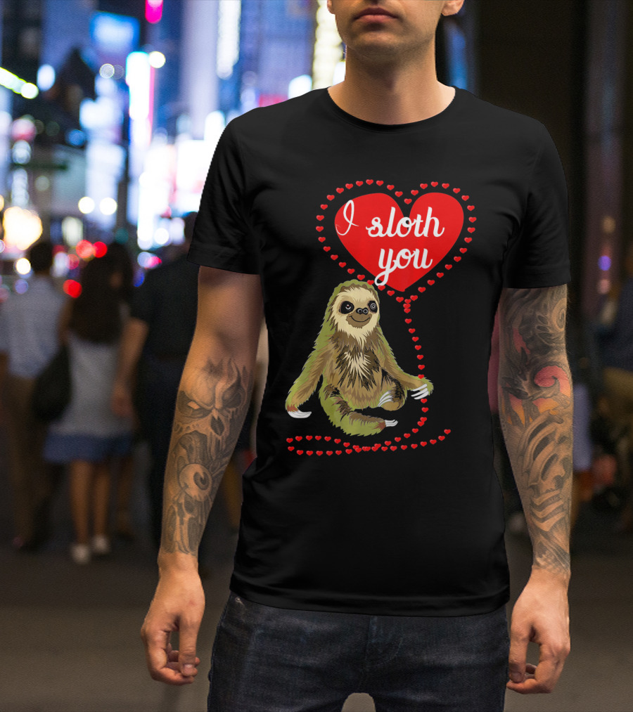 I Sloth You Heart Spirit Animal T-Shirt
