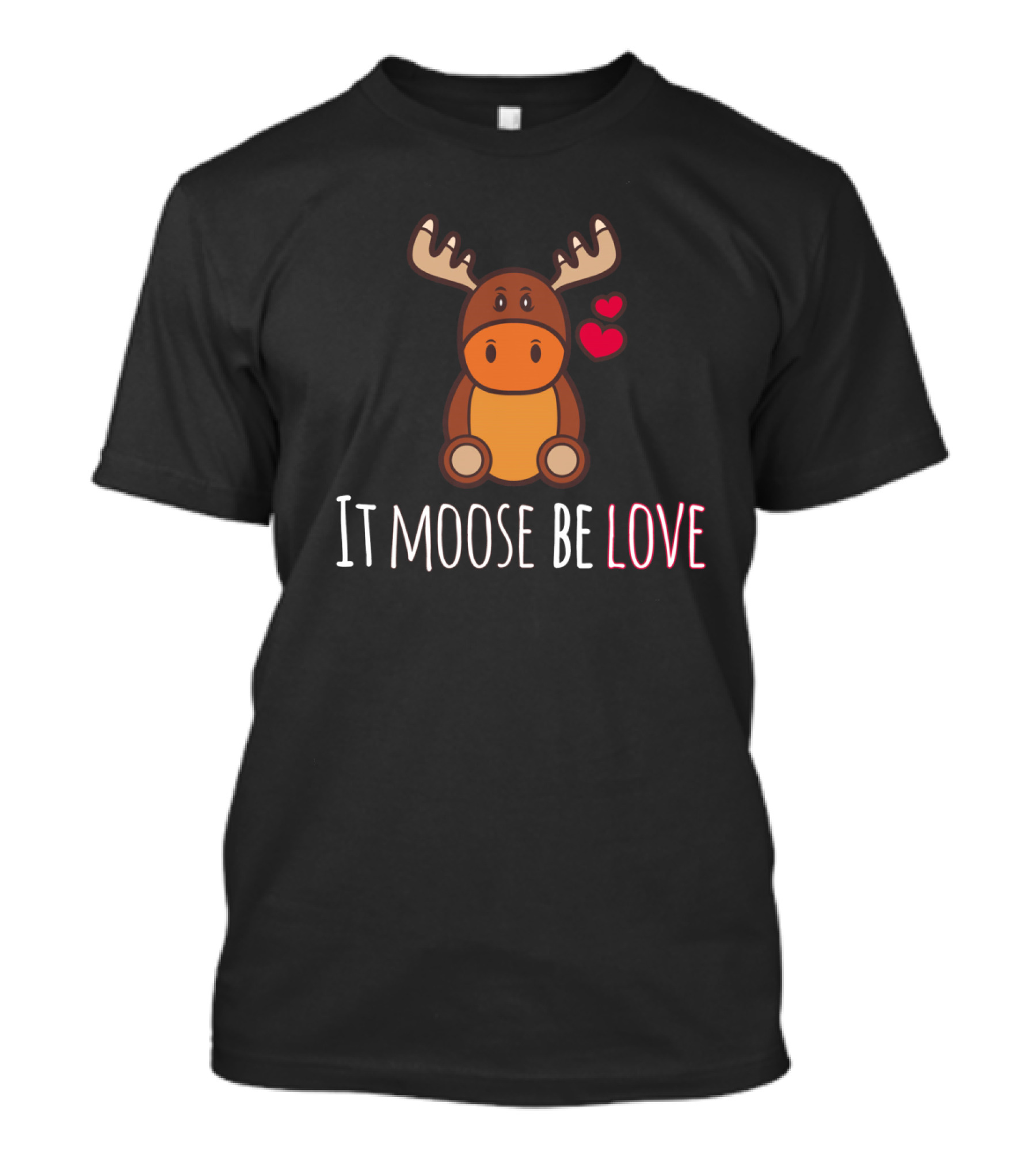 It Moose Be Love Funny Moose With Hearts T-Shirt