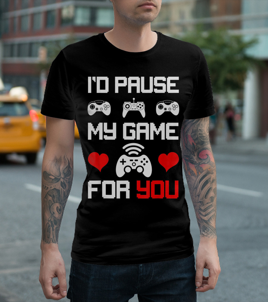 I'd Pause My Game For You Gamer Valentine's Heart Controllers T-Shirt