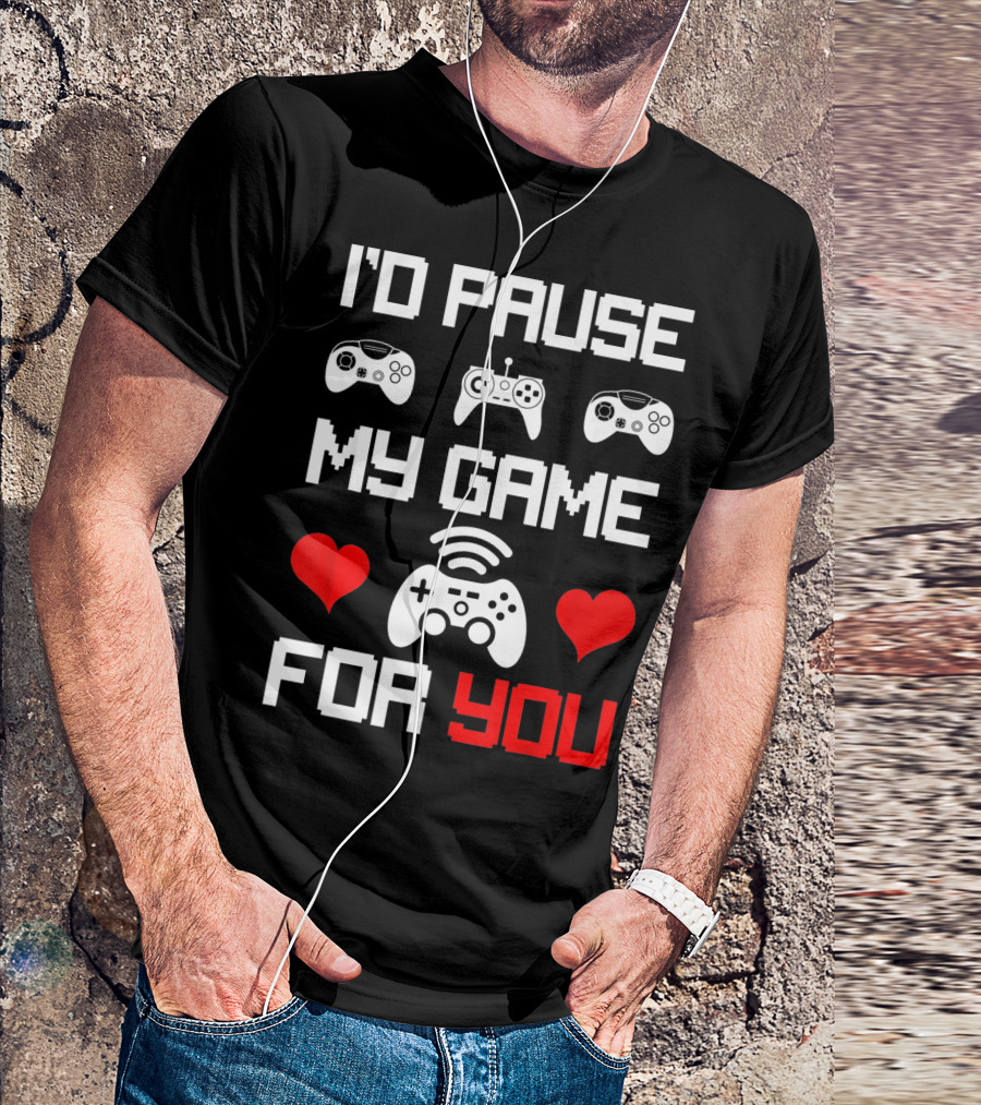 I'd Pause My Game For You Gamer Valentine's Heart Controllers T-Shirt