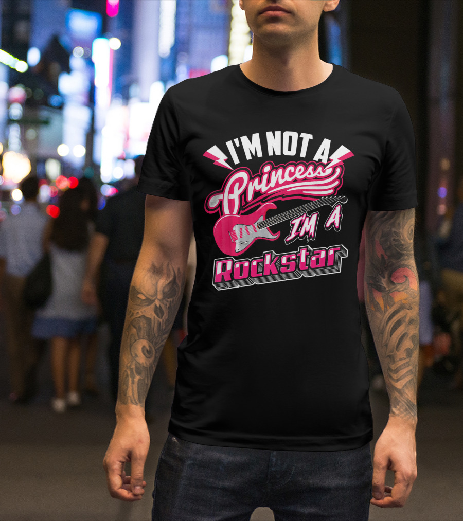 I'm Not A Princess I'm A Rockstar Electric Guitar T-Shirt
