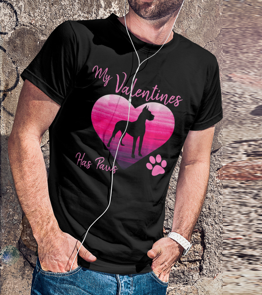 My Valentines Has Paws Great Dane Dog Valentine's Day T-Shirt
