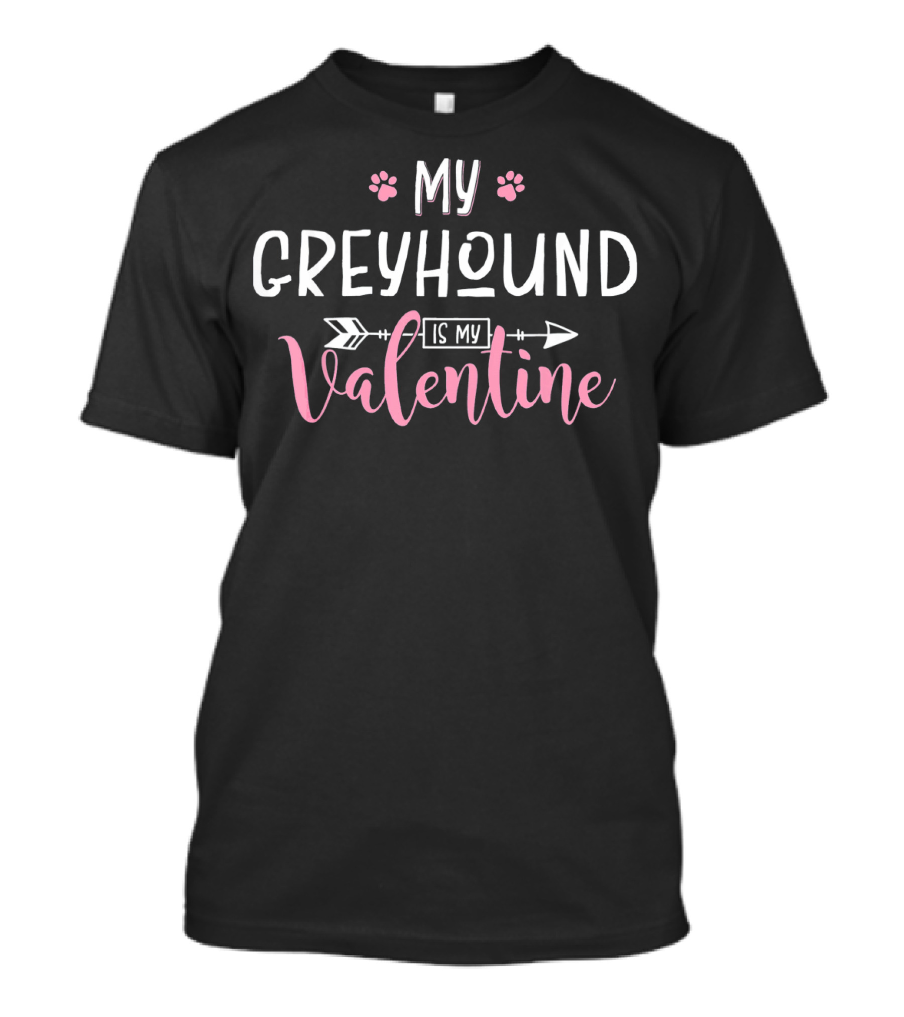 My Greyhound Is My Valentine Paw Prints And Arrow T-Shirt