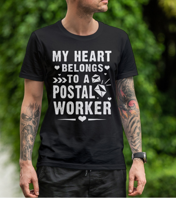 My Heart Belongs To A Postal Worker Mail Love T-Shirt