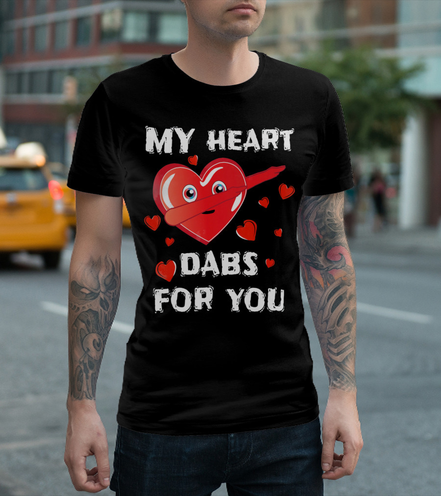 MY HEART DABS FOR YOU VALENTINES T-Shirt