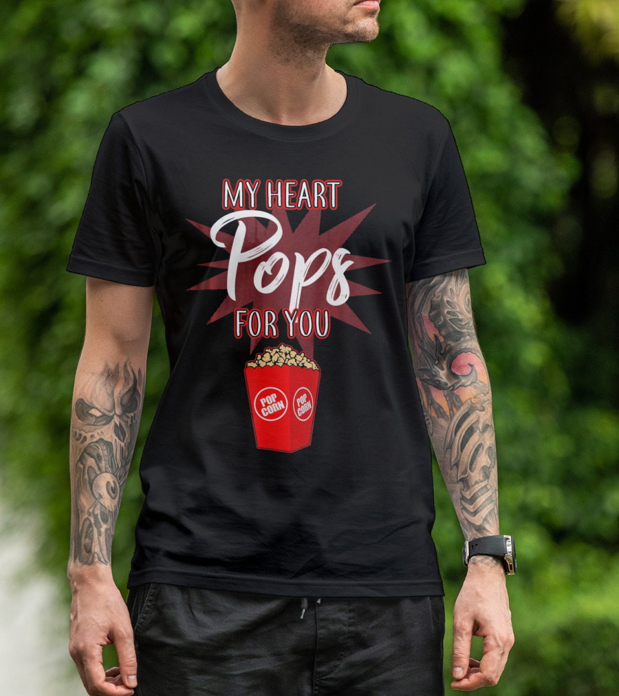 My Heart Pops For You Popcorn Snack Pop Corn T-Shirt