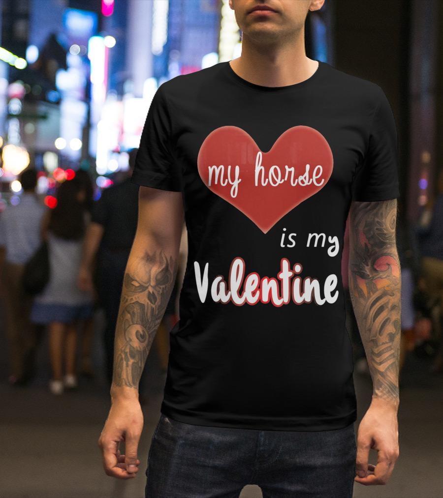 My Horse In Heart Is My Valentine T-Shirt