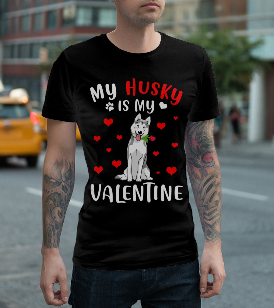My Husky Is My Valentine with Hearts and Rose T-Shirt