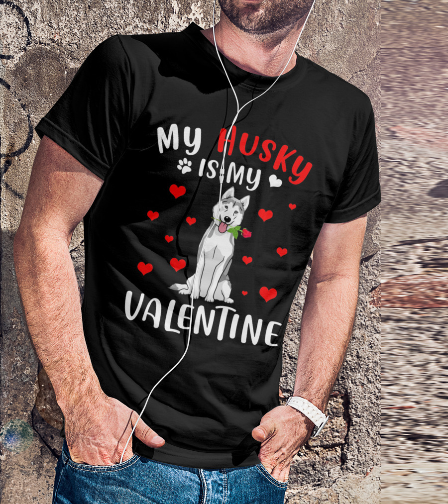 My Husky Is My Valentine With Hearts And Rose T-Shirt