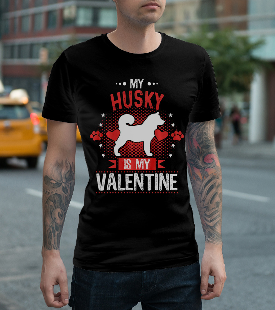 My Husky Is My Valentine with Hearts and Paw Prints T-Shirt