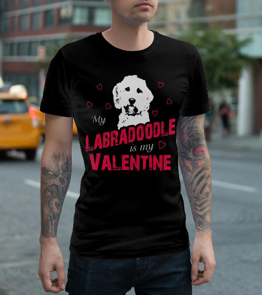 My Labradoodle Is My Valentine with Hearts and Dog T-Shirt