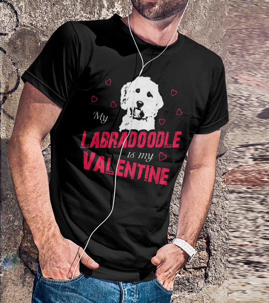 My Labradoodle Is My Valentine With Hearts And Dog T-Shirt