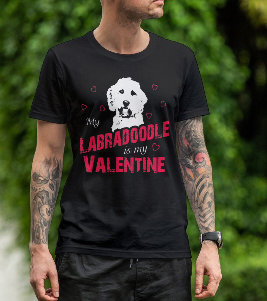 My Labradoodle Is My Valentine With Hearts And Dog T-Shirt