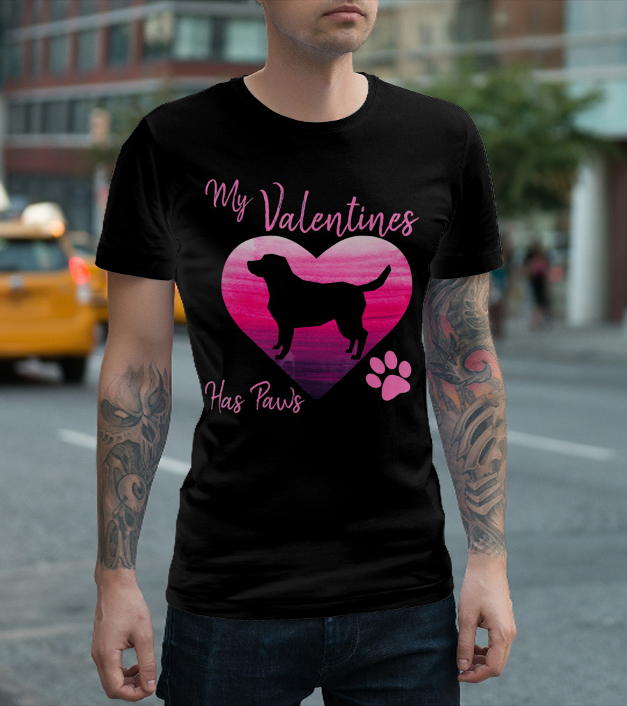 My Valentine Has Paws Labrador Retriever Dog T-Shirt