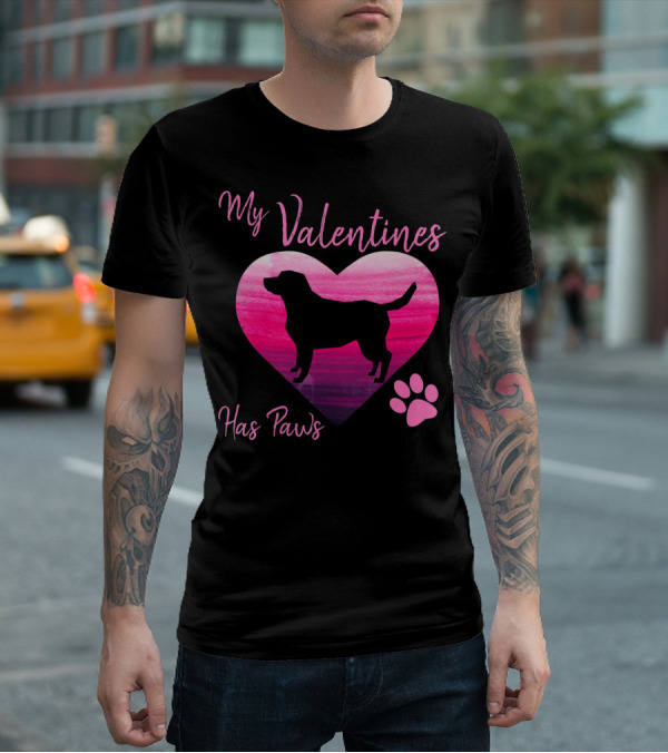 My Valentine Has Paws Labrador Retriever Dog T-Shirt