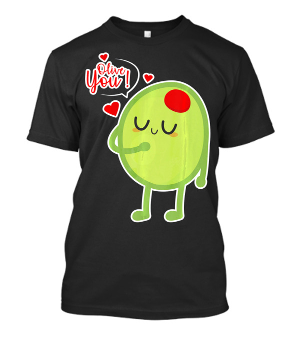 Olive You Cute Valentines Day Love T-Shirt