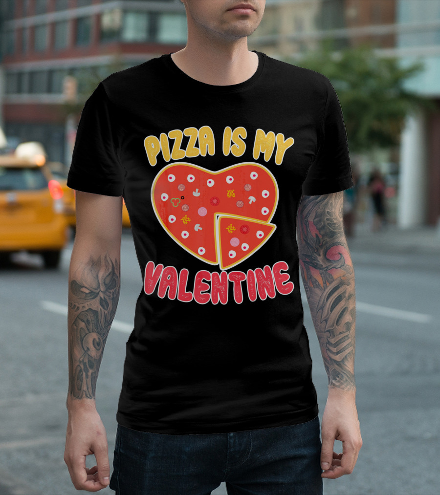 Pizza Is My Valentine Heart-Shaped Fun Valentine T-Shirt