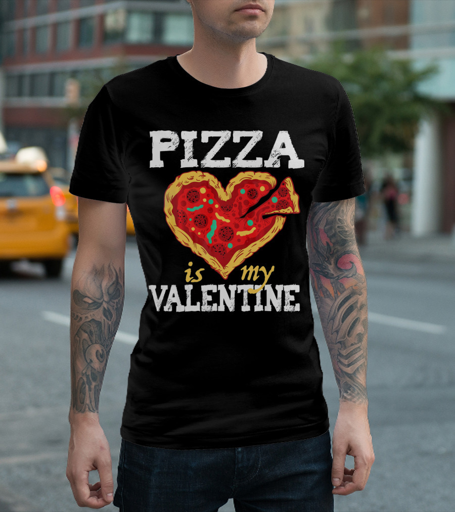 PIZZA HEART IS MY VALENTINE Valentine's Day T-Shirt