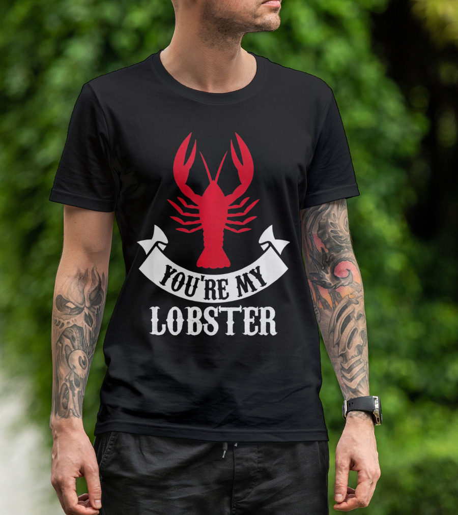 Romantic Valentines You're My Lobster Red Lobster Image T-Shirt