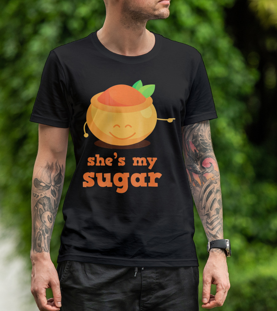 She's My Sugar Funny Matching Couples Valentine's Day T-Shirt