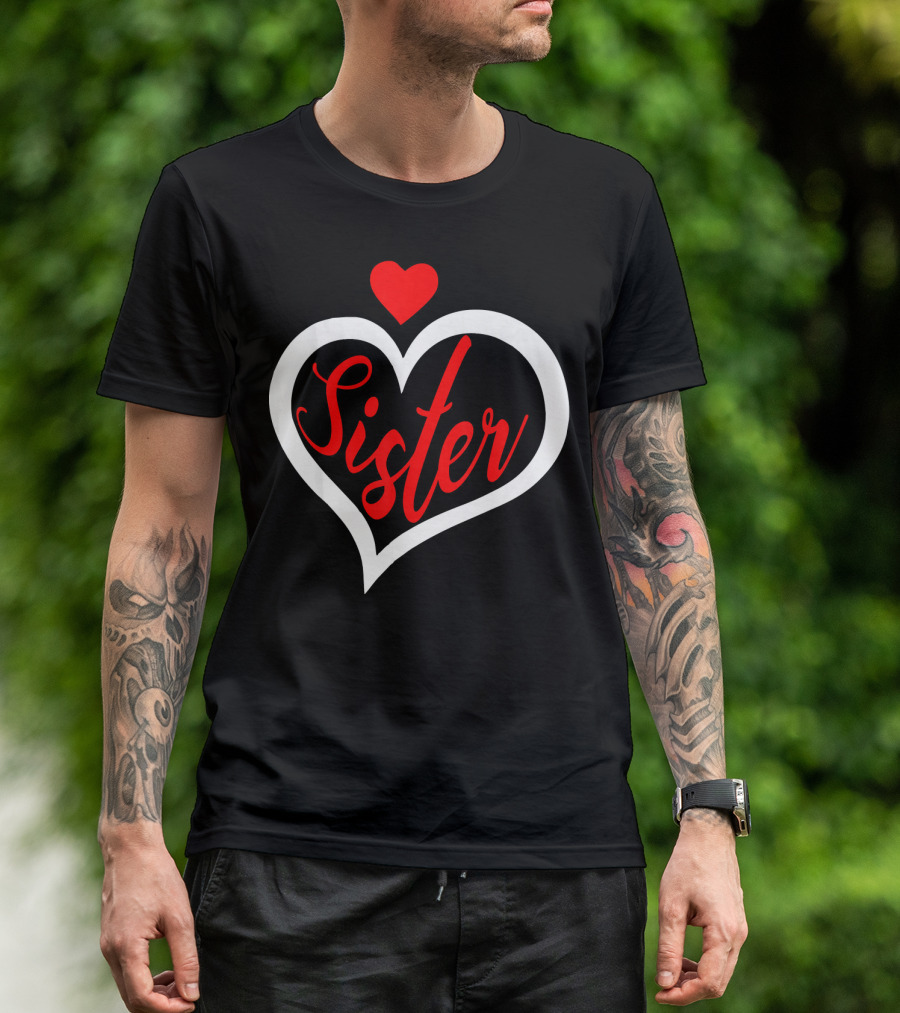 Sister Heart Valentine's Day T-Shirt