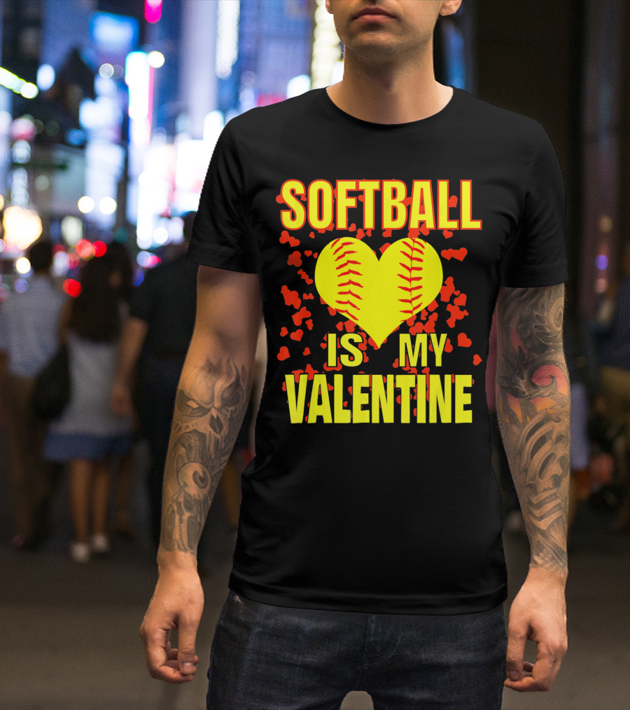 Softball Is My Valentine T-Shirt