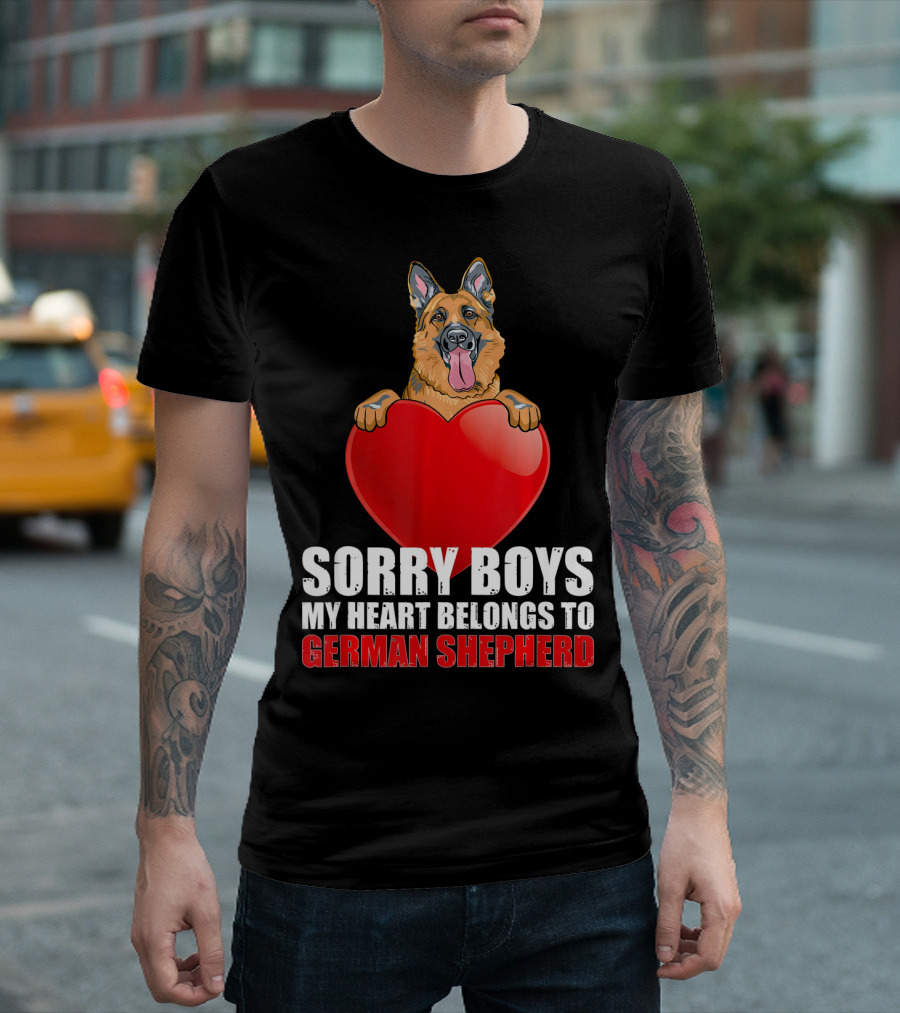 Sorry Boys My Heart Belongs To German Shepherd T-Shirt