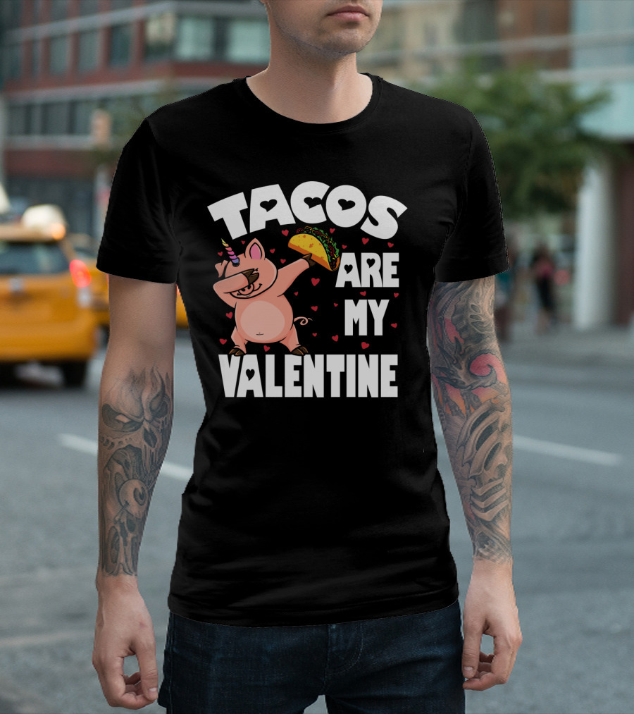 Tacos Are My Valentine Dabbing Pig with Hearts and Taco T-Shirt